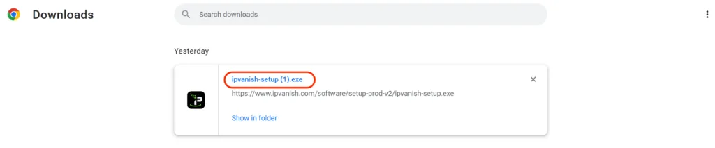 Google Chrome Downloads page displaying the IPVanish VPN setup file ("ipvanish-setup (1).exe") downloaded from the official website, with options to open the file or view it in the folder.
